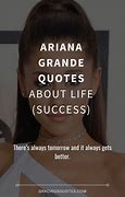 Image result for Ariana Grande Meaningful Quotes