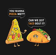 Image result for Pizza Taco Meme