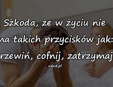 Image result for co_to_znaczy_zwolnij._szkoda_Życia