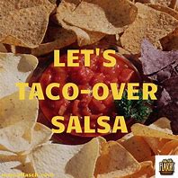 Image result for Funny Salsa Food