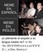 Image result for Memes Espanol