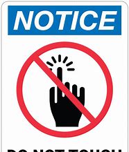 Image result for Please Do Not Touch