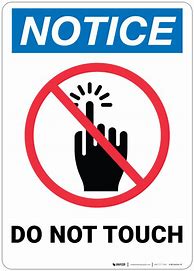 Image result for Do Not Touch Sign