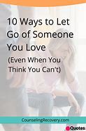 Image result for How to Let Go of Someone