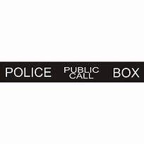 Image result for TARDIS Police Call Box Sign