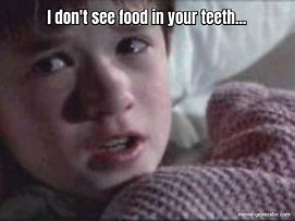 Image result for Food in Teeth Meme
