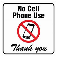 Image result for Do Not Use Cell Phone Sign