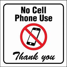 Image result for Picture of a No Cell Phone Sign