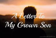 Image result for Letter to My Grown Son
