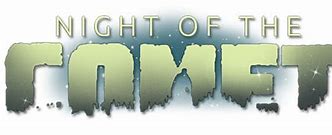 Image result for Night of the Comet Logo