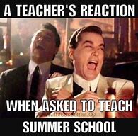 Image result for Summer School Memes