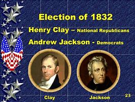 Image result for Presidential Campaign of 1832