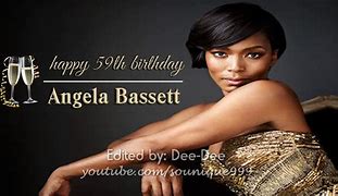 Image result for Angela Bassett Birthday