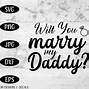 Image result for Will You Marry My Daddy