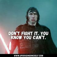 Image result for Kylo Ren Quotes