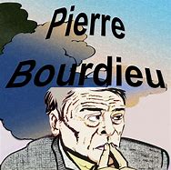 Image result for Bourdieu