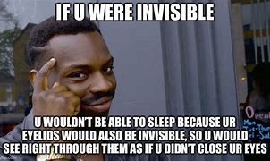 Image result for Turn Invisible Meme