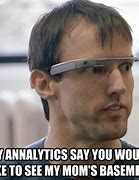 Image result for Google Glass Meme