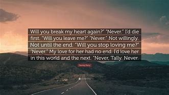 Image result for You Broke My Heart Again