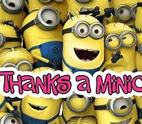 Image result for Thank You Minion Meme