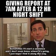 Image result for Day Shift versus Night Shifts Meme