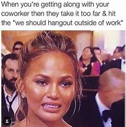 Image result for Drama at Work Meme