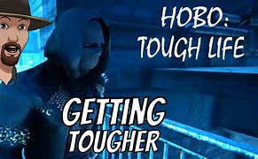 Image result for Hobo Tough Life