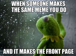 Image result for Kermit Window Meme
