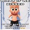 Image result for Boss Baby Meme You Got It