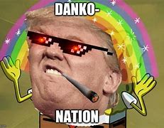 Image result for Danko Meme