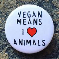 Image result for Love Animals Vegan