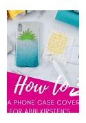 Image result for How to Make a DIY Phone Case