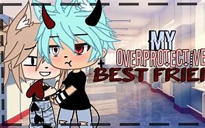 Image result for Overprotective Friends