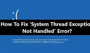 Image result for System Thread Exception Not Handled What Failed Ntfs.sys Bluescreen