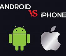 Image result for Choosing Between Android and Apple