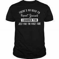 Image result for Ignored Quotes T-Shirt