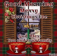 Image result for Good Morning and Happy Christmas Eve GIF