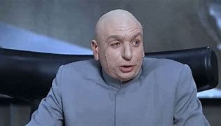 Image result for Fire the Laser Dr. Evil Meme