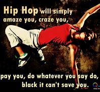 Image result for Hip Hop Quotes of Encouragement