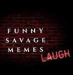Image result for Twitter Savage Memes