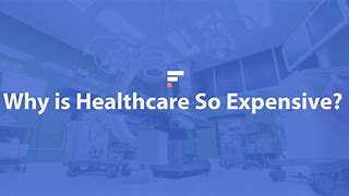 Image result for Why Is Health Care so Expensive