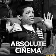 Image result for Absolute Cinema