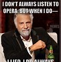 Image result for Opera Meme