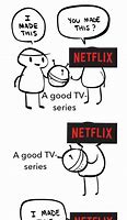Image result for You Said Netflix and Chill Meme