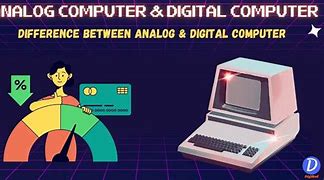 Image result for What Is Analog and Digital Computer