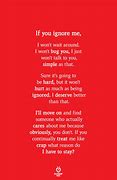 Image result for If You Ignore Me Quotes