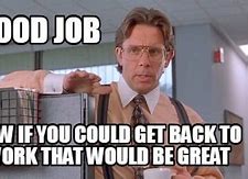 Image result for Great Job Meme Funny Office