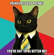 Image result for A Cat and an Inkjet Printer Meme