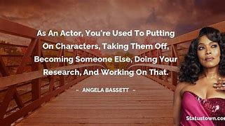 Image result for Angela Bassett Quotes