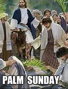 Image result for Funny Palm Sunday Memes